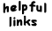 helpful links